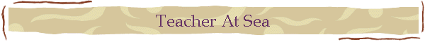 Teacher At Sea