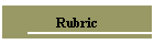Rubric