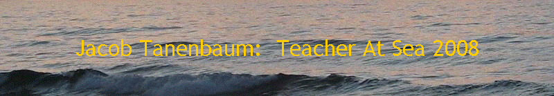 Jacob Tanenbaum:  Teacher At Sea 2008