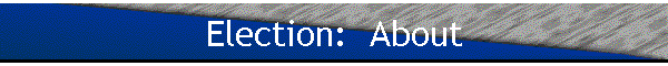 Election:  About