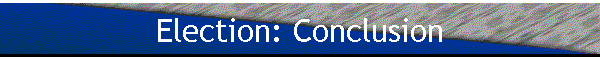 Election: Conclusion