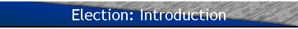 Election: Introduction