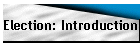 Election: Introduction