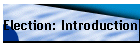 Election: Introduction